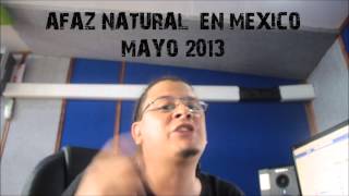 *SALUDO AFAZ NATURAL PARA MEXICO *MAYO 2013 *FECHAS DISPONIBLES