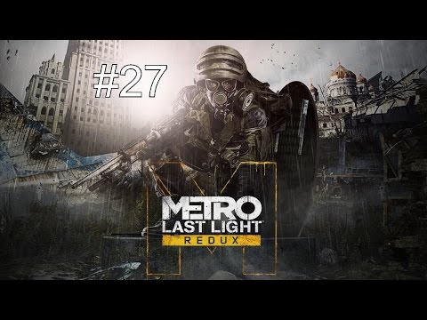Walkthrough - Metro Last Light Redux #27 - Kapitel 27 - Roter Platz