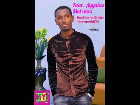 HAALAAN NA ILAALTEE YOOM NA DHIIFTE! (Faar. Ayyalaa Mul'ataa)