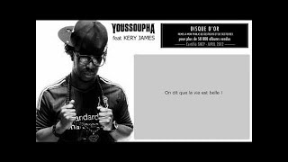 Youssoupha feat Kery James &amp; LFDV - La Vie Est Belle - Paroles (Officiel)