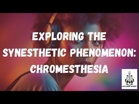 Exploring Chromesthesia: How Sound Becomes Color | Famous Musicians & Synesthetic Insights