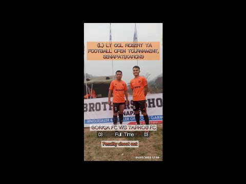 (late) LT Col ROBERT TA open football tournament || Gorka fc vs Taphou fc penalty shootout (7-9)||