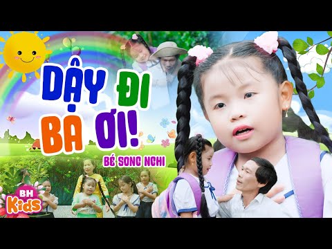 Dậy Đi Ba Ơi Sao Ba Ngủ Hoài - Bé Song Nghi | Ca Nhạc Thiếu Nhi Vui Nhộn, Official MV 4K