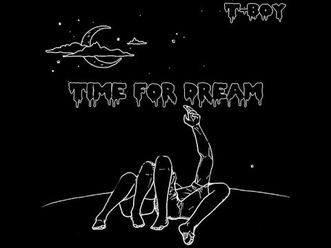 T-BOY - Time for Dream