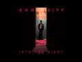 Sun City Into The Night Ft Sleepless Nights