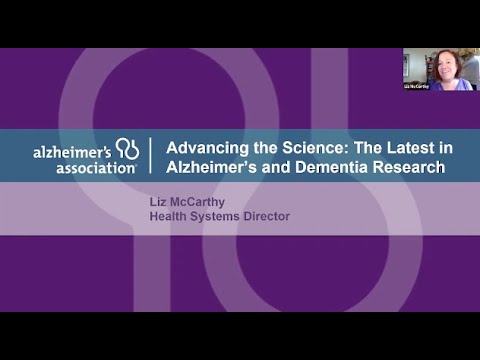 Advancing the Science: The Latest in Alzheimer's and Dementia Research by Liz McCarthy