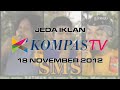 Jeda Iklan Kompas TV 18 November 2012