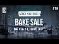 Wiz Khalifa feat. Travis Scott - Bake Sale | Lyrics
