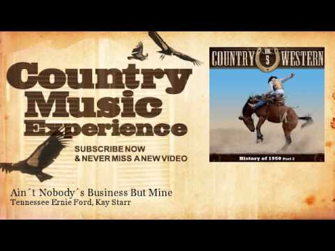 Tennessee Ernie Ford, Kay Starr - Ain´t Nobody´s Business But Mine - Country Music Experience