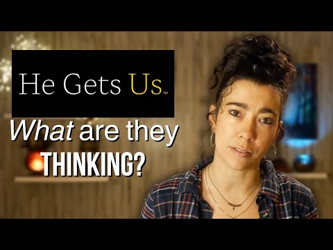 He Gets Us... But Do we Get Him?