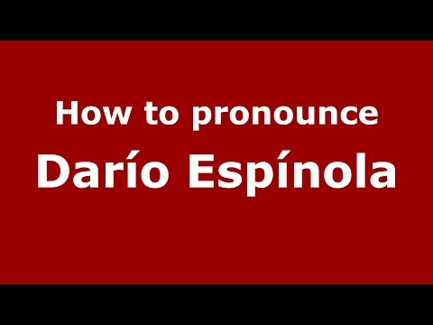 How to pronounce Darío Espínola (Spanish/Argentina) - PronounceNames.com