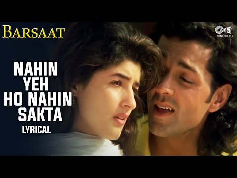 Nahin Yeh Ho Nahin Sakta -Lyrical | Bobby Deol, Twinkle Khanna | Kumar Sanu, Sadhana Sargam| Barsaat