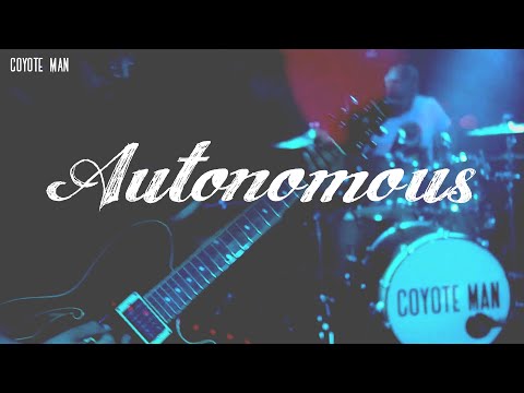 Coyote Man - Autonomous - OFFICIAL MUSIC VIDEO - (INSTRUMENTAL ROCK)