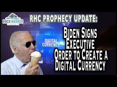 3-24-22 Biden’s Signs Executive Order to Create a Digital Currency [Prophecy Update] Updated Version