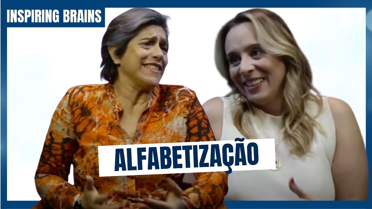 Como o Cérebro Aprende a Ler e Escrever | Carla Tieppo e Eloah Feitosa