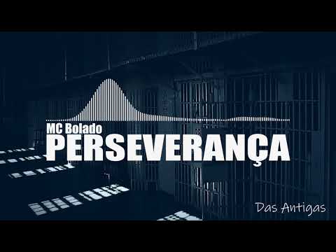 MC Bolado - Perseverança