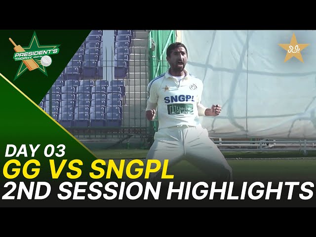 2nd Session Highlights | Ghani Glass vs SNGPL | President Trophy | 2025-26 | Day 3 | PCB | M2Y1S 2nd Session Highlights | Ghani Glass vs SNGPL | President Trophy | 2025-26 | Day 3 | PCB | M2Y1S