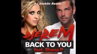 Djerem & Shana P - Back to you (Dj Dark0n Remix)