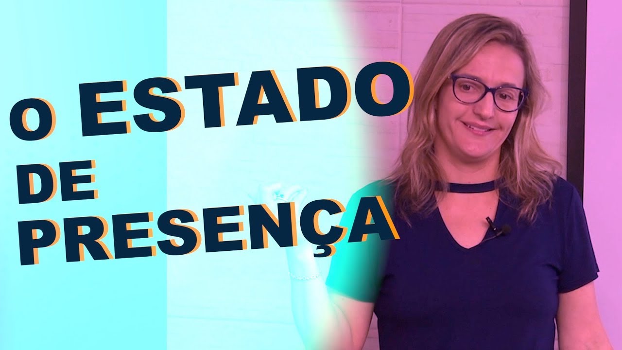 O ESTADO DE PRESENÇA