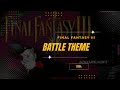 Battle Theme Extended Final Fantasy VI USA III