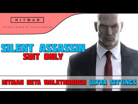 Hitman Beta Stealth Walkthrough PC Ultra Settings (1080p/60fps) | CenterStrain01