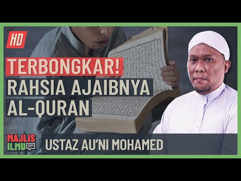 Ustaz Au'ni Mohamed - Amazing! Ajaibnya Kitab Al-Quran