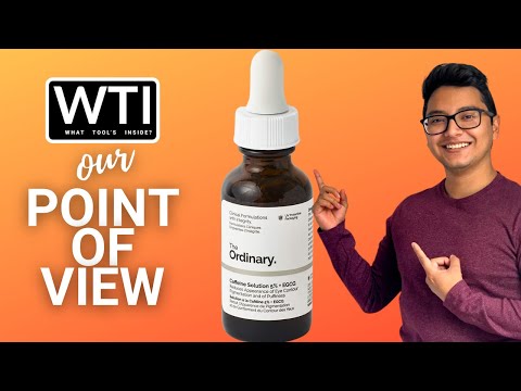The Ordinary Caffeine Solution Serum - WTI product video review
