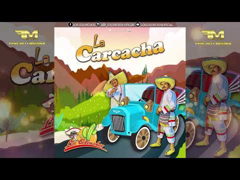 Los Colonchos - La Carcacha /2019