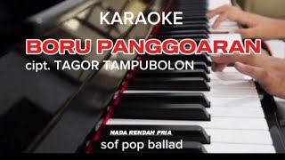 Download lagu BORU PANGGOARAN // KARAOKE NADA PRIA  mp3