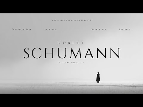 Best of Schumann - Essential Classical Music