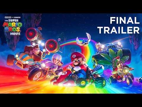 The Super Mario Bros. Movie | Final Trailer