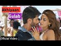 Kaisi Hai Lagdi Kamaal Teri Akhiyaan Gulaab Ankhiyan Gulab Shahid K Kriti Sanon New Love Song