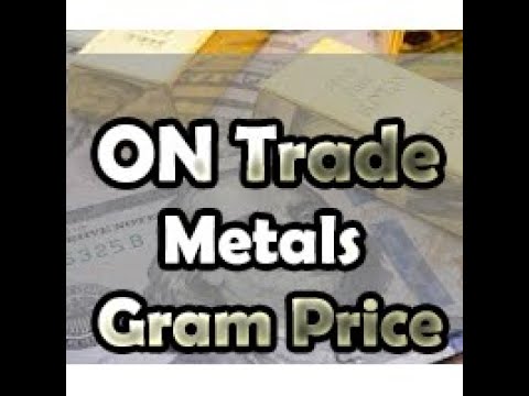 Video ON Trade Metals Gram Price
