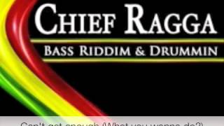 CHIEF RAGGA / CAN'T GET ENOUGH (What you wanna do?)