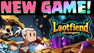 Lootfiend: Idle Dungeons a NEW GAME You Have to TRY!!!