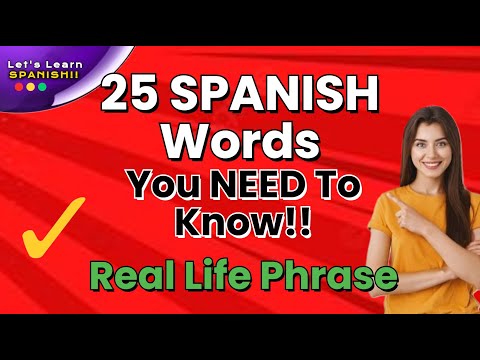 Learn Spanish FAST: 25 Words You'll Use Every Day