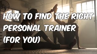 How to Find the Right Personal Trainer (for You)