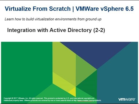Virtualize From Scratch: vSphere 6.5 - Integration with Active Directory (2-2)