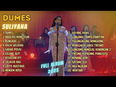 DUMES | MBALIKO NONG ISUN | RUNGKAD - SULIYANA | FULL ALBUM 2023