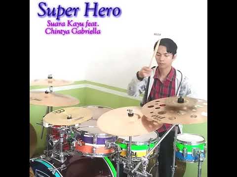 "Super Hero" - Suara Kayu feat. Chintya Gabriella (Drum Cover)