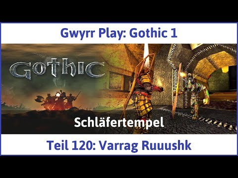 Gothic 1 Teil 120: Varrag Ruuushk - Let's Play