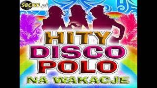 Disco Polo Mix - Wakacje 2013