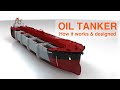 How An Oil Tanker Works And Designed