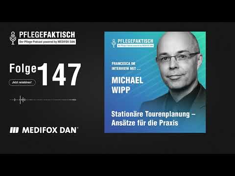 PflegeFaktisch #147 Stationäre Tourenplanung - Ansätze für die Praxis