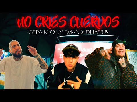Gera MX, Dharius & Alemán - NO CRÍES CUERVOS (RIP Santa Fe Klan❌)