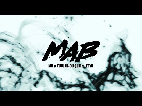 MAB - MK & TUJU [K-CLIQUE] x LEEYA