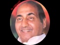 Mohammad Rafi Parwar Digare Aalam Tera Hi Hai Sahara