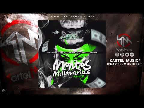 Little Kartell Ft Saik Gf, V Player, J Lyrics & Joe Randy - Mentes Millonarias Remix | Audio Oficial
