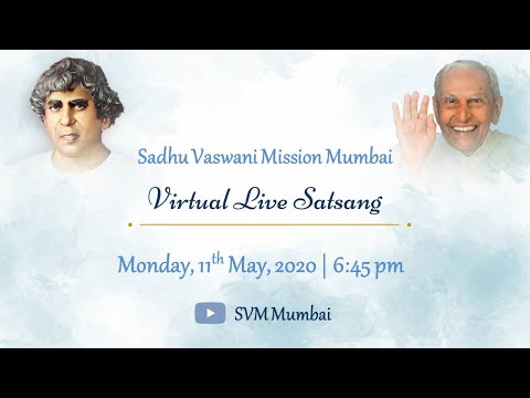 Virtual Live Satsang- Monday, 11th May, 2020