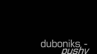 Duboniks - Pushy